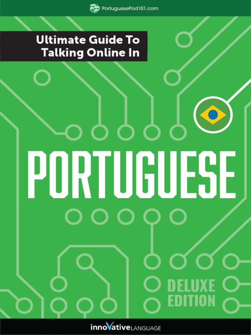 Title details for The Ultimate Guide to Talking Online in Portuguese by Innovative Language Learning, LLC - Available